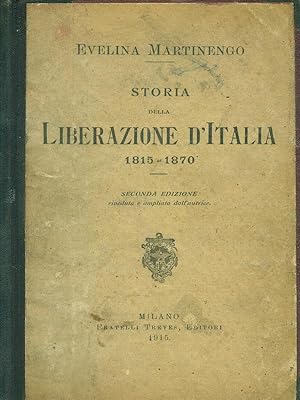 Seller image for Storia della liberazione d'Italia 1815 - 1870 for sale by Librodifaccia