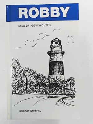 Bild des Verkufers fr Robby - Segler-Geschichten zum Verkauf von Leserstrahl  (Preise inkl. MwSt.)