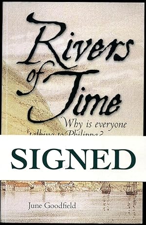 Seller image for Rivers of Time | Why is Everyone Talking to Philippa? [Signed] for sale by Little Stour Books PBFA Member