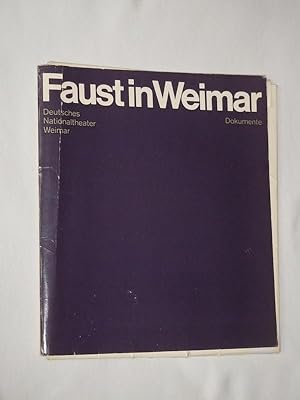 Faust in Weimar. Dokumente. Herausgegeben von der Generalintendanz des Deutschen Nationaltheaters...