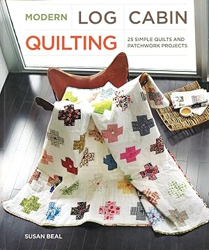 Seller image for Modern Log Cabin Quilting: 25 Simple Quilts and Patchwork Projects for sale by Vandello Books, Member IOBA