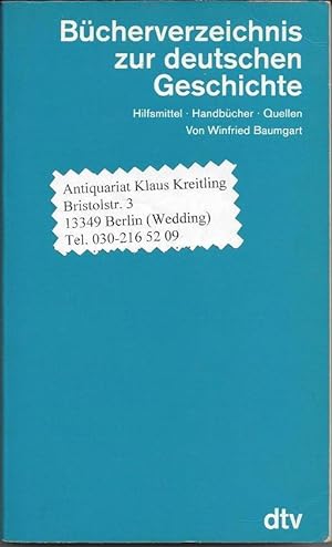 Seller image for Bücherverzeichnis zur deutschen Geschichte. Hilfsmittel - Handbücher - Quellen for sale by Klaus Kreitling