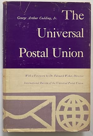 Seller image for The Universal Postal Union: Coordinator of the International Mails for sale by Zed Books