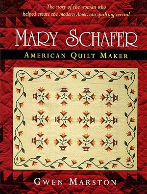 Bild des Verkufers fr Mary Schafer, American Quilt Maker zum Verkauf von Vandello Books, Member IOBA