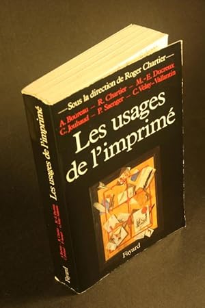 Image du vendeur pour Les usages de l'imprim: (XVe-XIXe sicle). mis en vente par Steven Wolfe Books