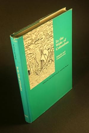 Seller image for In the wake of Columbus: islands and controversy. Edited by Louis De Vorsey, Jr., and John Parker. for sale by Steven Wolfe Books