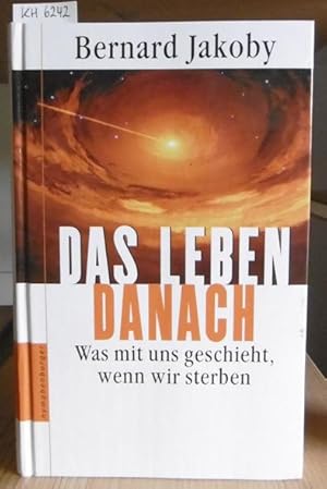 Bild des Verkufers fr Das Leben danach. Was mit uns geschieht, wenn wir sterben. 2.Aufl., zum Verkauf von Versandantiquariat Trffelschwein