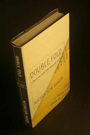 Imagen del vendedor de Double fold. Libraries and the assault on paper. a la venta por Steven Wolfe Books