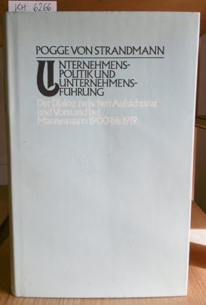 Imagen del vendedor de Unternehmenspolitik und Unternehmensfhrung. Der Dialog zwischen Aufsichtsrat und Vorstand bei Mannesmann 1900 bis 1919. a la venta por Versandantiquariat Trffelschwein