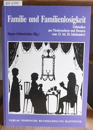 Bild des Verkufers fr Familie und Familienlosigkeit. Fallstudien aus Niedersachsen und Bremen vom 15. bis 20. Jahrhundert. zum Verkauf von Versandantiquariat Trffelschwein