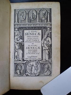 L. Aennaei Senecae Philosophi Opera omnia Ex ult: LLipsii & LF. Gronovii emendat. et M. Aennaei S...