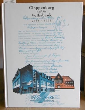 Bild des Verkufers fr Cloppenburg und die Volksbank (1895-1995). Die Jahrhundertgeschichte einer Bank im Spiegel der Stadtentwicklung. Hrsg. v.d. Volksbank Cloppenburg eG. zum Verkauf von Versandantiquariat Trffelschwein