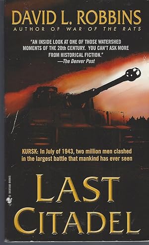 Seller image for Last Citadel, World War Ii, Volume 3 A Novel of the Battle of Kursk for sale by BYTOWN BOOKERY