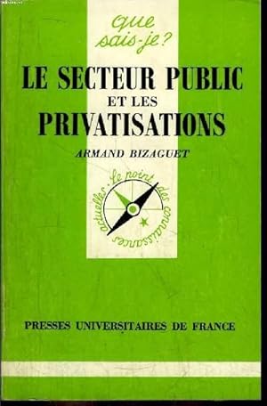 Image du vendeur pour Que sais-je? N 2414 Le secteur public et les privatisations mis en vente par Le-Livre