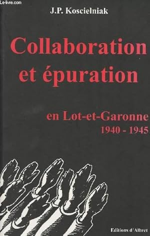 Image du vendeur pour Collaboration et puration en Lot-et-Garonne 1940-1945 mis en vente par Le-Livre