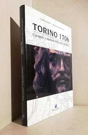 Torino 1706. Cronache e memorie della città assediata