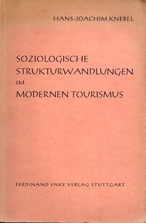 Soziologische Strukturwandlungen im modernen Tourismus