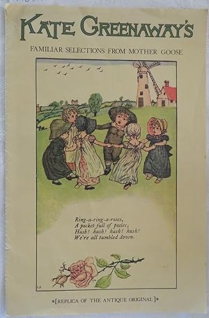 Kate Greenaway's Familiar selections from Mother Goose [Replica of the Antique Original]