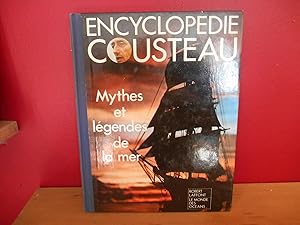 ENCYCLOPEDIE COUSTEAU MYTHES ET LEGENDES DE LA MER