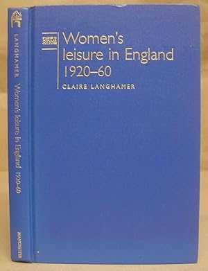 Seller image for Women's Leisure In England 1920 -60 for sale by Eastleach Books
