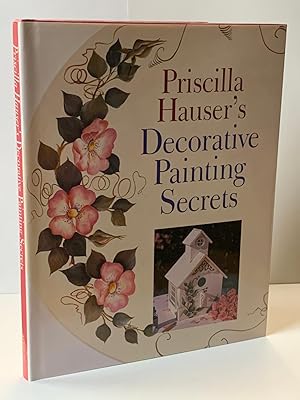 Seller image for Priscilla Hauser's Decorative Painting Secrets for sale by Heritage Books