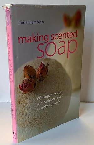 Bild des Verkufers fr Making Scented Soap: 60 Fragrant Soaps and Bath Bombes to Make at Home zum Verkauf von Heritage Books