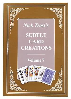 Imagen del vendedor de Nick Trost's Subtle Card Creations: Volume Seven a la venta por Quicker than the Eye