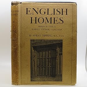 English Homes, Period II - Vol. I: Early Tudor 1485-1558 (First Edition)