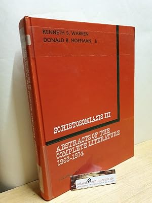 Bild des Verkufers fr Schistosomiasis III: Abstracts of the Complete Literature 1963-74 Vol. I: A - J zum Verkauf von Roland Antiquariat UG haftungsbeschrnkt