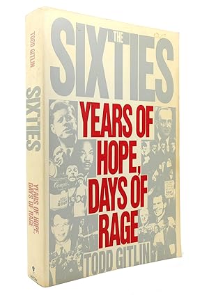 Seller image for THE SIXTIES YEARS OF HOPE, DAYS OF RAGE for sale by Rare Book Cellar