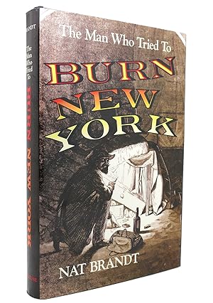 Bild des Verkufers fr THE MAN WHO TRIED TO BURN NEW YORK zum Verkauf von Rare Book Cellar