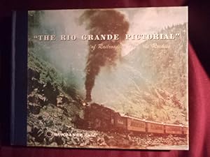 Bild des Verkufers fr The Rio Grande Pictorial. 1871-1971. One Hundred Years of Railroading Thru the Rockies. zum Verkauf von BookMine