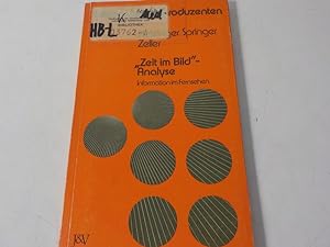 Seller image for "Zeit im Bild" - Analyse : Information im Fernsehen. Edition Literaturproduzenten. for sale by Antiquariat Bookfarm