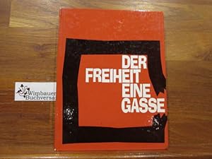 Seller image for Der Freiheit eine Gasse. Proteste durch die Jahrhunderte for sale by Antiquariat im Kaiserviertel | Wimbauer Buchversand