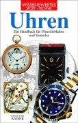 Uhren : ein Handbuch für Uhrenliebhaber und Sammler. Paolo DeVecchi ; Alberto Uglietti. [Einzig b...