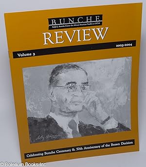 Bild des Verkufers fr Bunche Review; Volume 3, 2003-3004: Celebrating Bunche Centenary & 50th Anniversary of the Brown Decision zum Verkauf von Bolerium Books Inc.