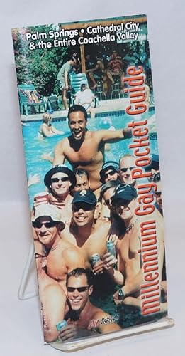 Millennium Gay Pocket Guide Palm Springs, Cathedral City & the entire Coachella Valley