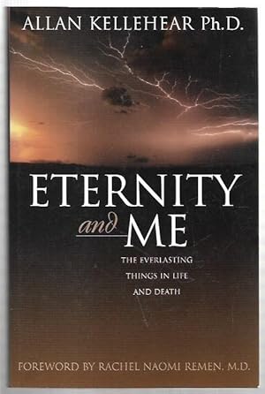 Image du vendeur pour Eternity and Me : The Everlasting Things in Life and Death. mis en vente par City Basement Books