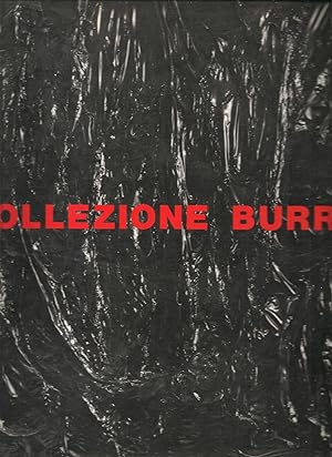 Collezione Burri. Catalogo delle opere dal 1948 al 1985
