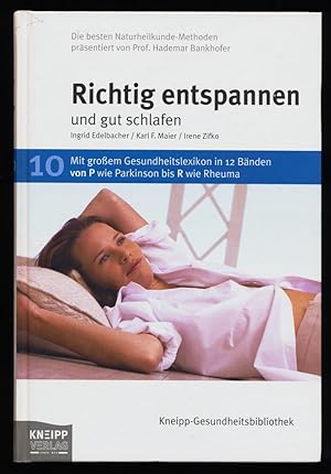 Seller image for Kneipp-Gesundheitsbibliothek, Band 10 : Richtig entspannen und gut schlafen. for sale by Antiquariat Peda