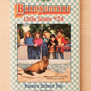BABY SITTERS. Karen's School Trip (Little Sister 24)