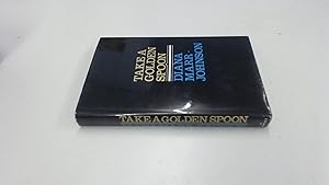 Seller image for Take A Golden Spoon for sale by BoundlessBookstore