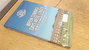 Immagine del venditore per When Summer Days Were Longer, A history of the Royal Artillery Cricket Club venduto da BoundlessBookstore