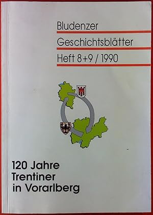 Seller image for Bludenzer Geschichtsbltter Heft 8+9 / 1990. 120 Jahre Trentiner in Vorarlberg. for sale by biblion2