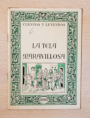 Imagen del vendedor de LA TELA MARAVILLOSA (Cuentos y Leyendas, Primer grado, n 1) a la venta por MINTAKA Libros