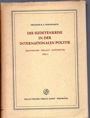 Bild des Verkufers fr Die Sudetenkrise in der internationalen Politik Teil 1: Entstehung - Verlauf - Auswirkungen zum Verkauf von Antiquariat Jterbook, Inh. H. Schulze