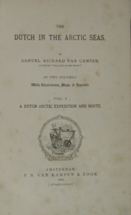 Dutch Arctic expeditions and route: being a survey of the North polar question, including extende...