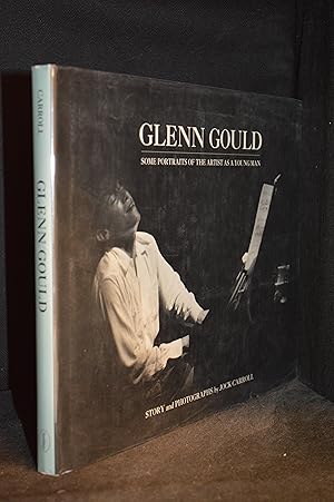 Image du vendeur pour Glenn Gould; Some Portraits of the Artist as a Young Man mis en vente par Burton Lysecki Books, ABAC/ILAB