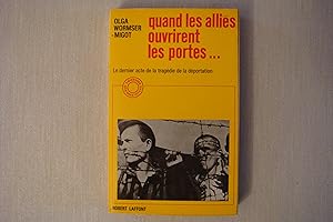 Imagen del vendedor de Quand Les Allis Ouvrirent Les Portes Le Dernier Acte De La Tragdie De La Dportation a la venta por Librairie Historique Kerizel