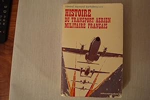 Image du vendeur pour Histoire Du Transport Arien Militaire Franais mis en vente par Librairie Historique Kerizel